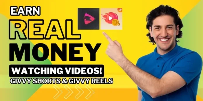 Givvy Shorts, Givvy Reels, Earn money online, Watch videos and earn, Cash rewards app